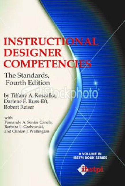 Instructional Designer Competencies : The Standards, Paperback / softback Book