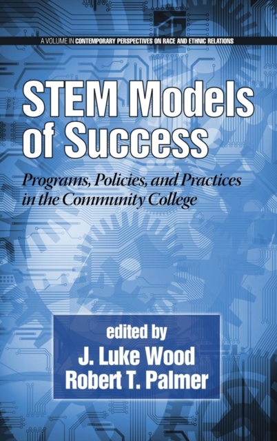 STEM Models of Success : Programs, Policies, and Practices in the Community College, Hardback Book