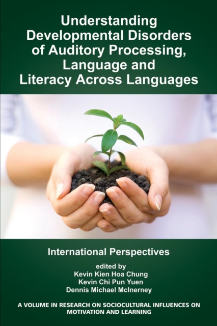 Understanding Developmental Disorders of Auditory Processing, Language and Literacy Across Languages : International Perspectives, Paperback / softback Book