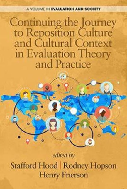 Continuing the Journey to Reposition Culture and Cultural Context in Evaluation Theory and Practice, Paperback / softback Book