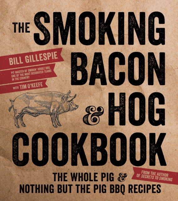 The Smoking Bacon and Hog Cookbook, Paperback / softback Book