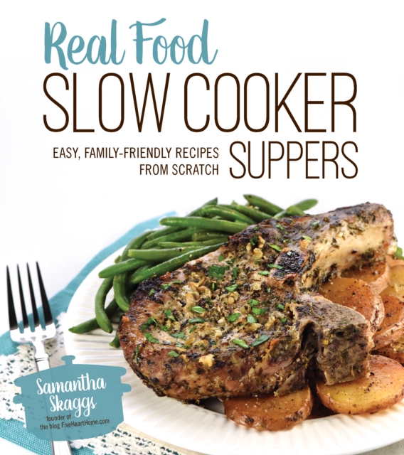 Real Food Slow Cooker Suppers, Paperback Book