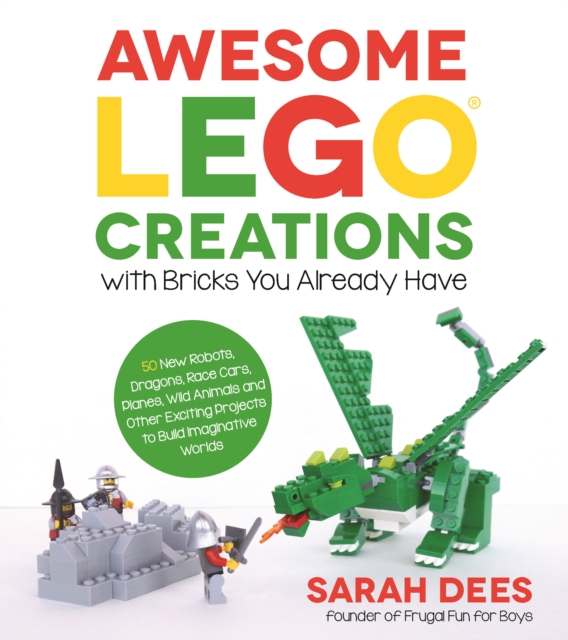 Awesome LEGO Creations with Bricks You Already Have, Paperback / softback Book