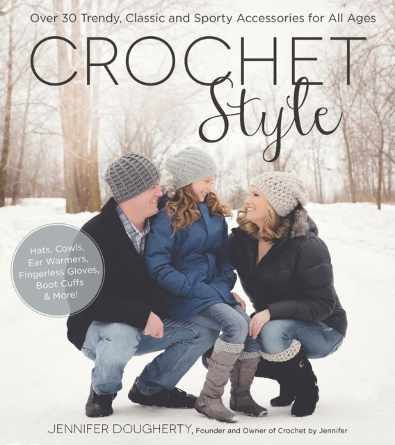 Crochet Style : Over 30 Trendy, Classic and Sporty Accessories for All Ages, Paperback / softback Book