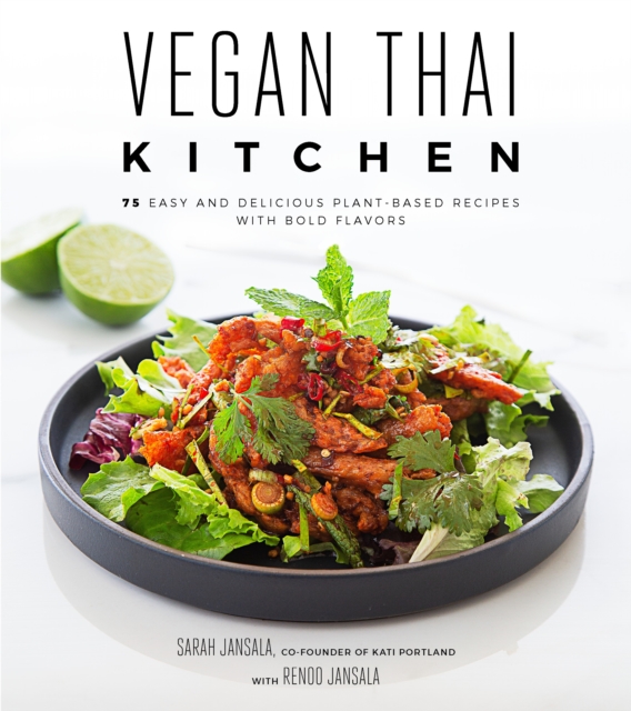 Vegan Thai Kitchen : 75 Easy and Delicious Plant-Based Recipes with Bold Flavors, Paperback / softback Book