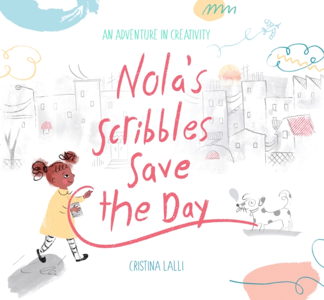 Nola's Scribbles Save the Day, Hardback Book