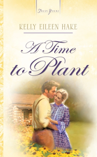 A Time To Plant, EPUB eBook