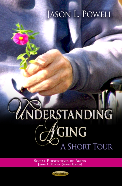 Understanding Aging : A Short Tour, Paperback / softback Book