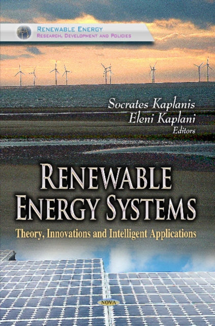 Renewable Energy Systems : Theory, Innovations & Intelligent Applications, Hardback Book