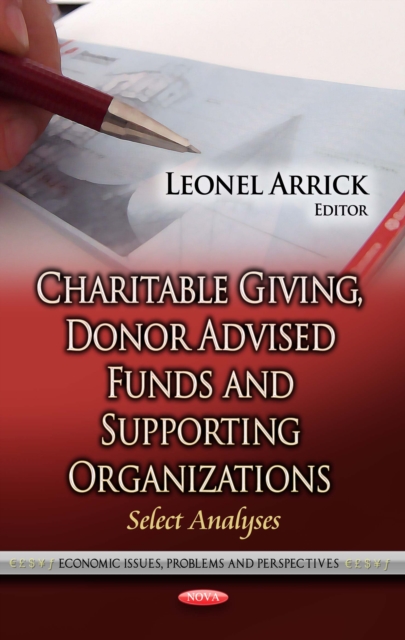 Charitable Giving, Donor Advised Funds and Supporting Organizations : Select Analyses, PDF eBook