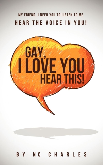 Gay, I Love You : Hear This!, Paperback / softback Book