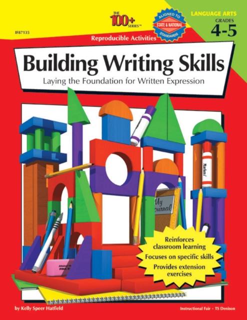 The 100+ Series Building Writing Skills, Grades 4 - 5 : Laying the Foundation for Written Expression, PDF eBook