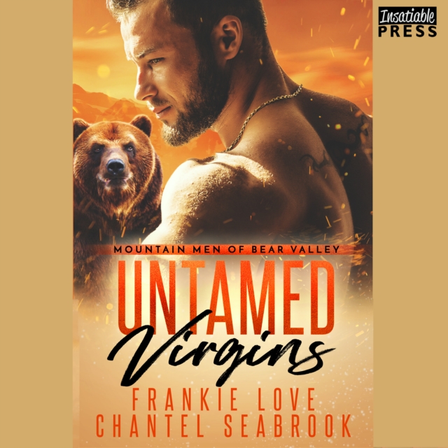 Untamed Virgins : Mountain Men of Bear Valley, Book One, eAudiobook MP3 eaudioBook