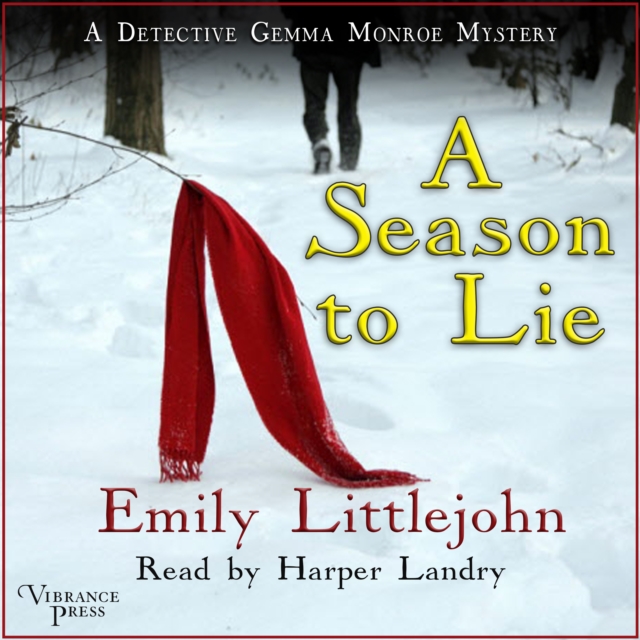 A Season to Lie : A Detective Gemma Monroe Mystery, Book Two, eAudiobook MP3 eaudioBook