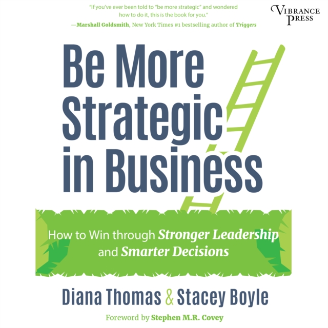 Be More Strategic in Business : How to Win Through Stronger Leadership and Smarter Decisions, eAudiobook MP3 eaudioBook