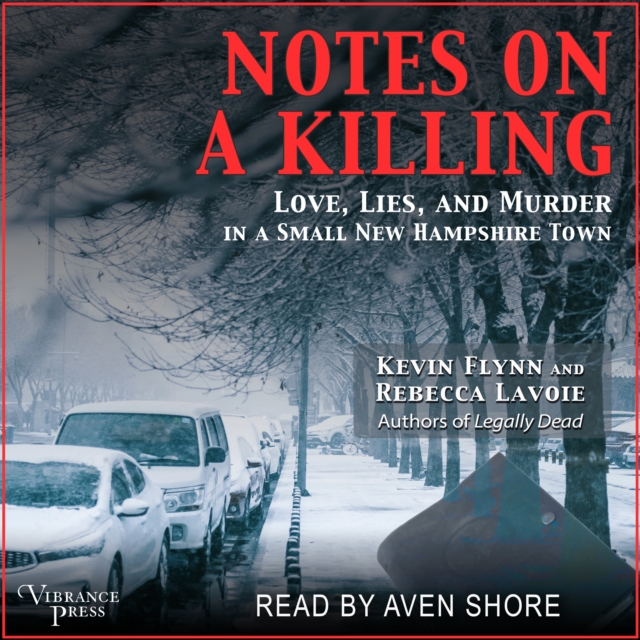 Notes on a Killing : Love, Lies, and Murder in a Small New Hampshire Town, eAudiobook MP3 eaudioBook