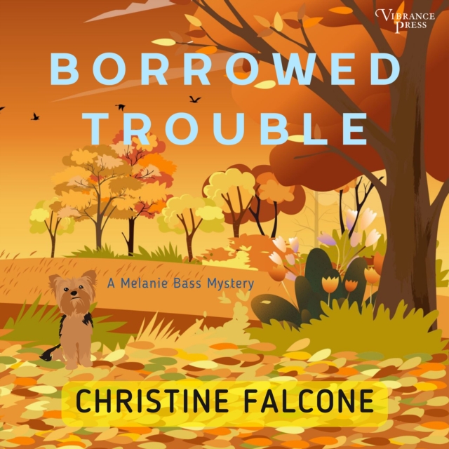 Borrowed Trouble : Melanie Bass Mystery Series, Book Two, eAudiobook MP3 eaudioBook
