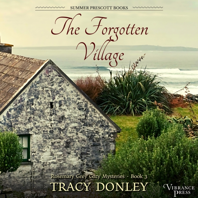 The Forgotten Village : Rosemary Grey Cozy Mysteries, Book Three, eAudiobook MP3 eaudioBook