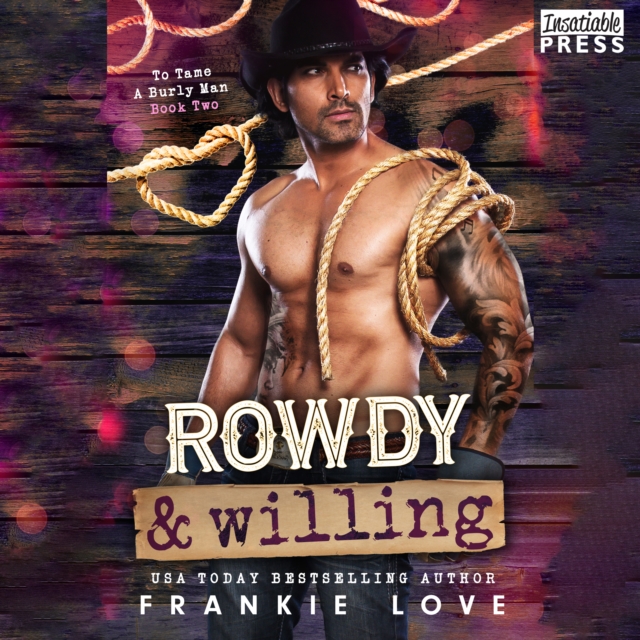 Rowdy and Willing : To Tame a Burly Man, Book Two, eAudiobook MP3 eaudioBook