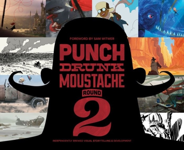 Punch Drunk Moustache : Independent Brewed Visual Storytelling Development 2, Paperback / softback Book