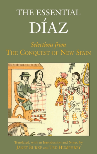 The Essential Diaz : Selections from The Conquest of New Spain, Hardback Book