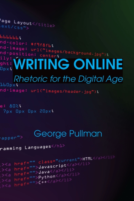 Writing Online : Rhetoric for the Digital Age, Paperback / softback Book