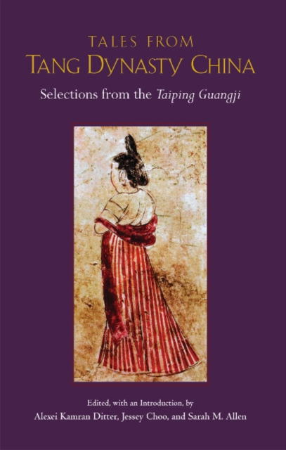 Tales from Tang Dynasty China : Selections from the Taiping Guangji, Paperback / softback Book