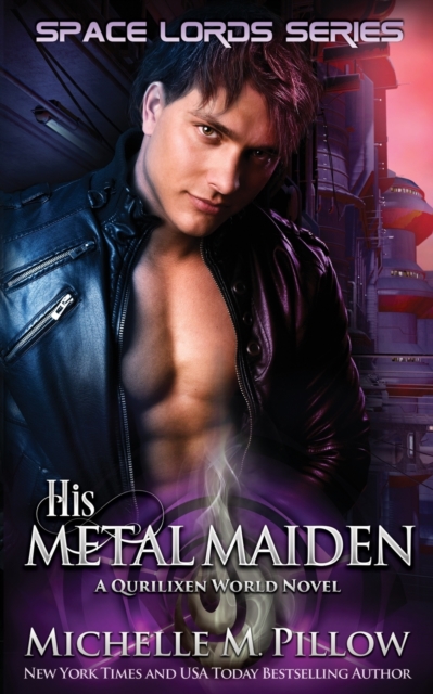His Metal Maiden : A Qurilixen World Novel, Paperback / softback Book