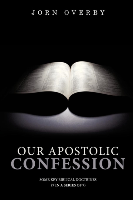 Our Apostolic Confession, Paperback / softback Book
