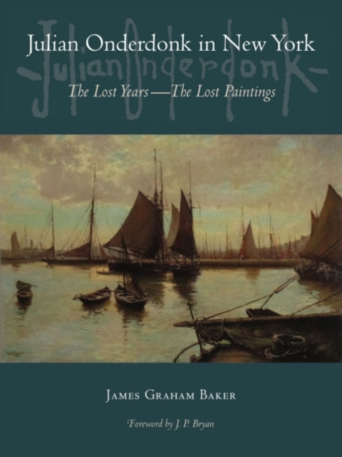 Julian Onderdonk in New York : The Lost Years, the Lost Paintings, Hardback Book