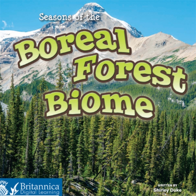 Seasons of the Boreal Forest Biome, PDF eBook