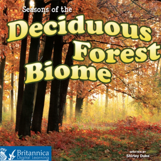 Seasons of the Decidous Forest Biome, PDF eBook