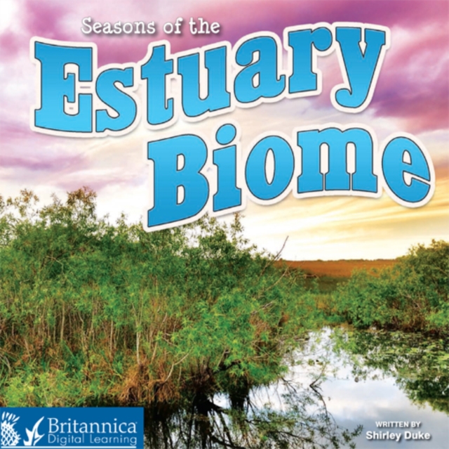 Seasons of the Estuary Biome, PDF eBook