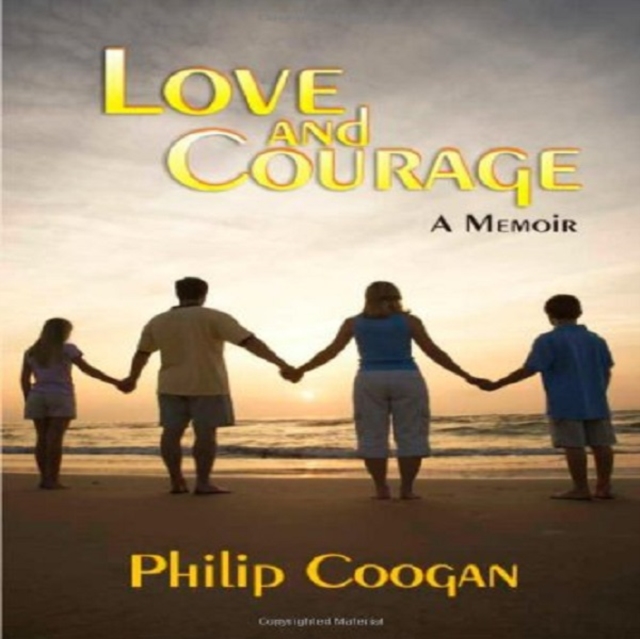 Love and Courage : A Memoir, EPUB eBook