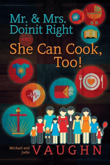Mr. & Mrs. Doinit Right : And She Can Cook, Too!, Paperback / softback Book