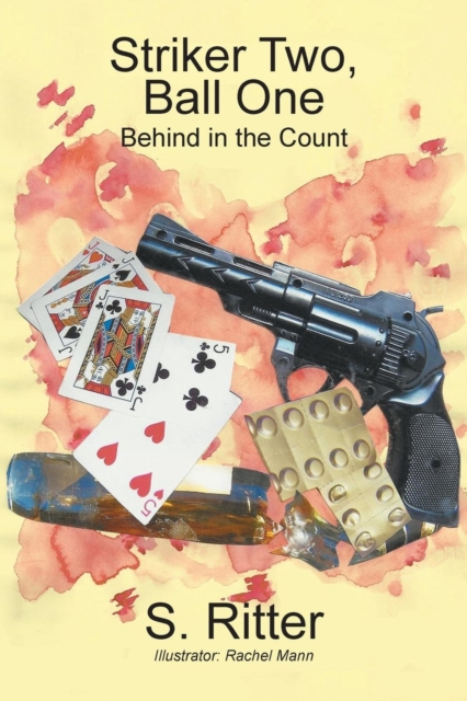 Striker Two, Ball One : Behind in the Count, Paperback / softback Book