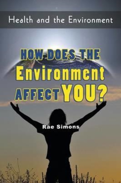 How Does the Environment Affect You?, Hardback Book