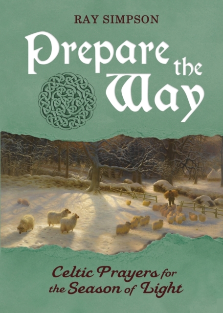 Prepare the Way : Celtic Prayers for the Season of Light, Paperback / softback Book