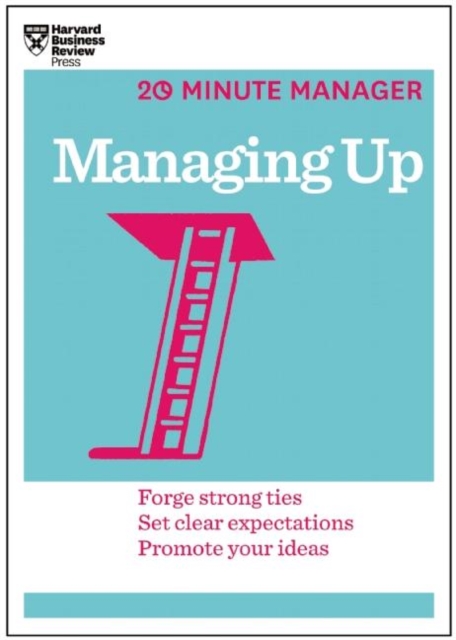 Managing Up (HBR 20-Minute Manager Series), Paperback / softback Book