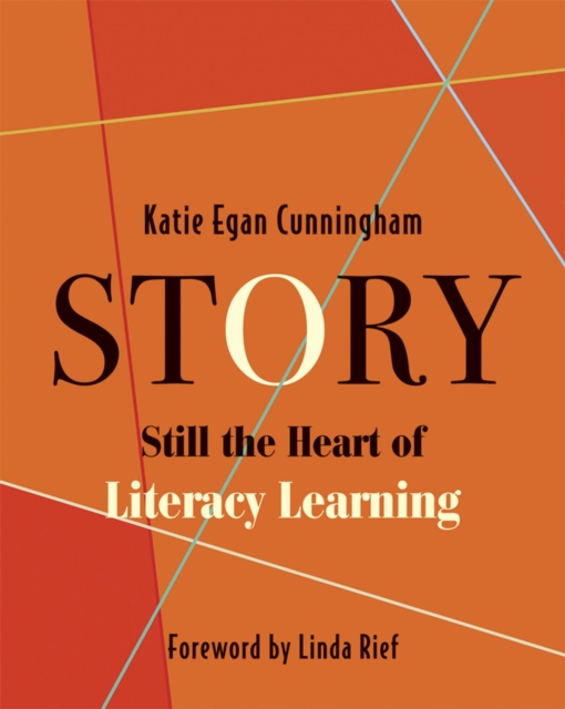 Story : Still the Heart of Literacy Learning, Paperback / softback Book