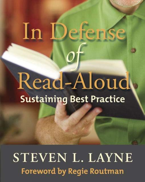 In Defense of Read-Aloud : Sustaining Best Practice, Paperback / softback Book