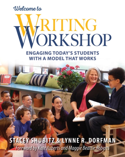 Welcome to Writing Workshop : Engaging Today's Students with a Model That Works, Paperback / softback Book