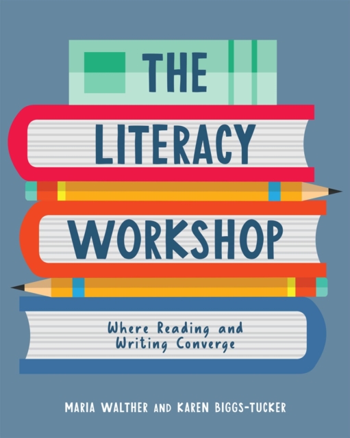 Literacy Workshop : Where Reading and Writing Converge, Paperback / softback Book