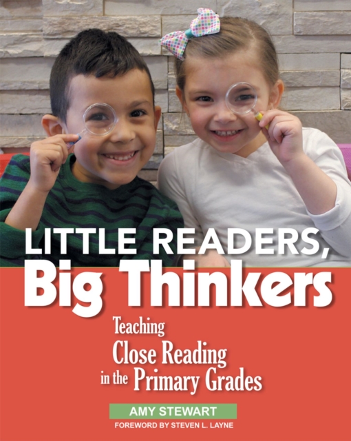 Little Readers, Big Thinkers : Teaching Close Reading in the Primary Grades, Paperback / softback Book