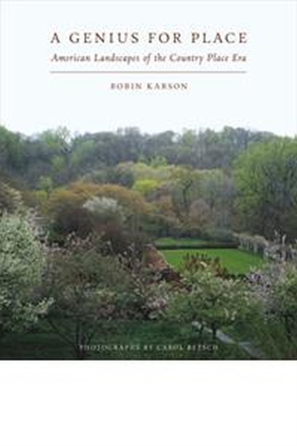 A Genius for Place : American Landscapes of the Country Place Era, Paperback / softback Book
