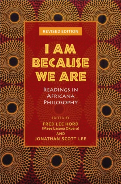 I am Because We are : Readings in Africana Philosophy, Hardback Book