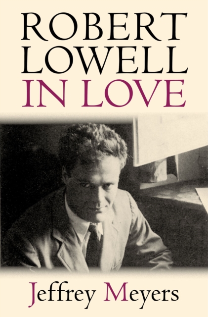 Robert Lowell in Love, Hardback Book