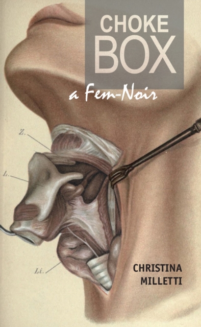 Choke Box : a Fem-Noir, Paperback / softback Book