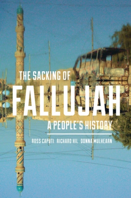 The Sacking of Fallujah : A People's History, Paperback / softback Book