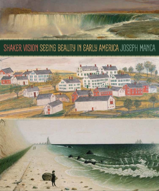 Shaker Vision : Seeing Beauty in Early America, Paperback / softback Book